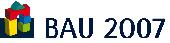 Internationale Fachmesse BAU 2007